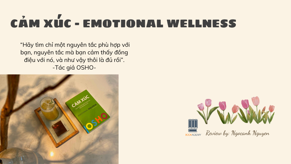 [Tóm Tắt & Review Sách] “Cảm Xúc - Emotional Wellness” : Hãy Yêu Những Đứa Trẻ Trong Chính Mình